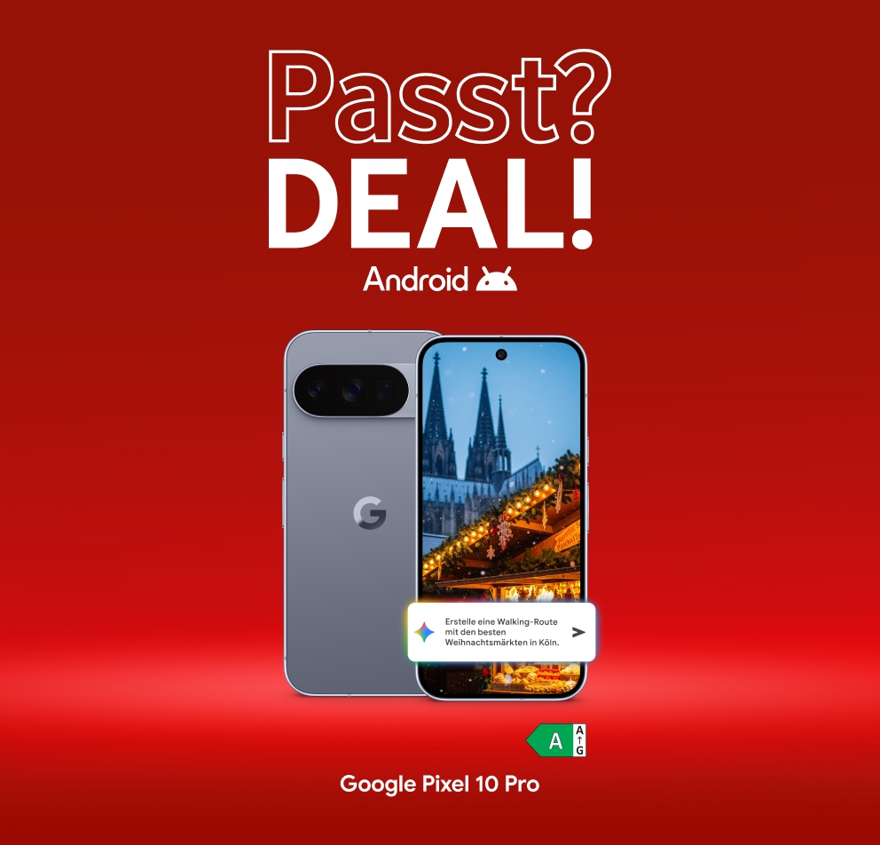 Google Passt? Deal! Google Pixel 10 Pro. Mit Google AI-Funktionen, die Dir helfen, Deinen Alltag zu organisieren. Energieeffizienzklasse A.