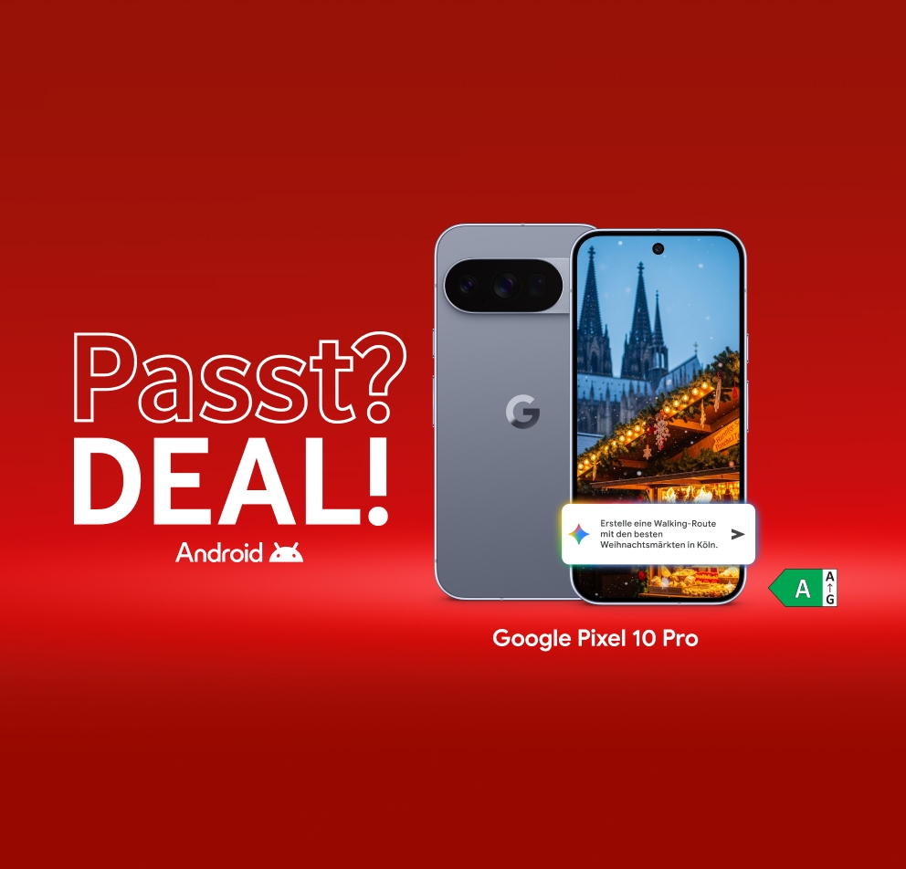 Google Passt? Deal! Google Pixel 10 Pro. Mit Google AI-Funktionen, die Dir helfen, Deinen Alltag zu organisieren. Energieeffizienzklasse A.